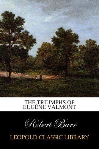 The Triumphs of Eugène Valmont