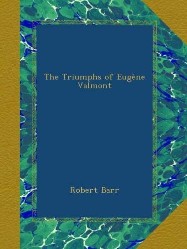 The Triumphs of Eugène Valmont
