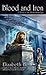 Blood and Iron: A Novel of the Promethean Age (Book 1)