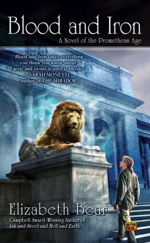 Blood and Iron: A Novel of the Promethean Age
