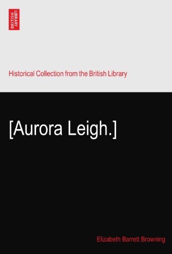 [Aurora Leigh.]