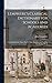 Lemprière's Classical Dictionary for Schools and Academies: Containing Every Name That is Either Important or Useful in the Original Work