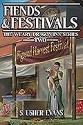 Fiends and Festivals (The Weary Dragon Inn, #2)