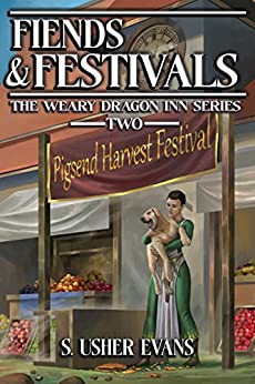 Fiends and Festivals (The Weary Dragon Inn, #2)