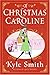 A Christmas Caroline: A Novel