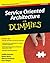 Service Oriented Architecture (SOA) For Dummies, 2nd Edition