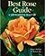 Best Rose Guide: A Comprehensive Selection