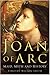 Joan of Arc: Maid, Myth and History