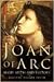 Joan of Arc: Maid, Myth and History