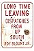 Long Time Leaving: Dispatches from Up South