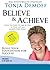 Believe & Achieve by Tonja Demoff