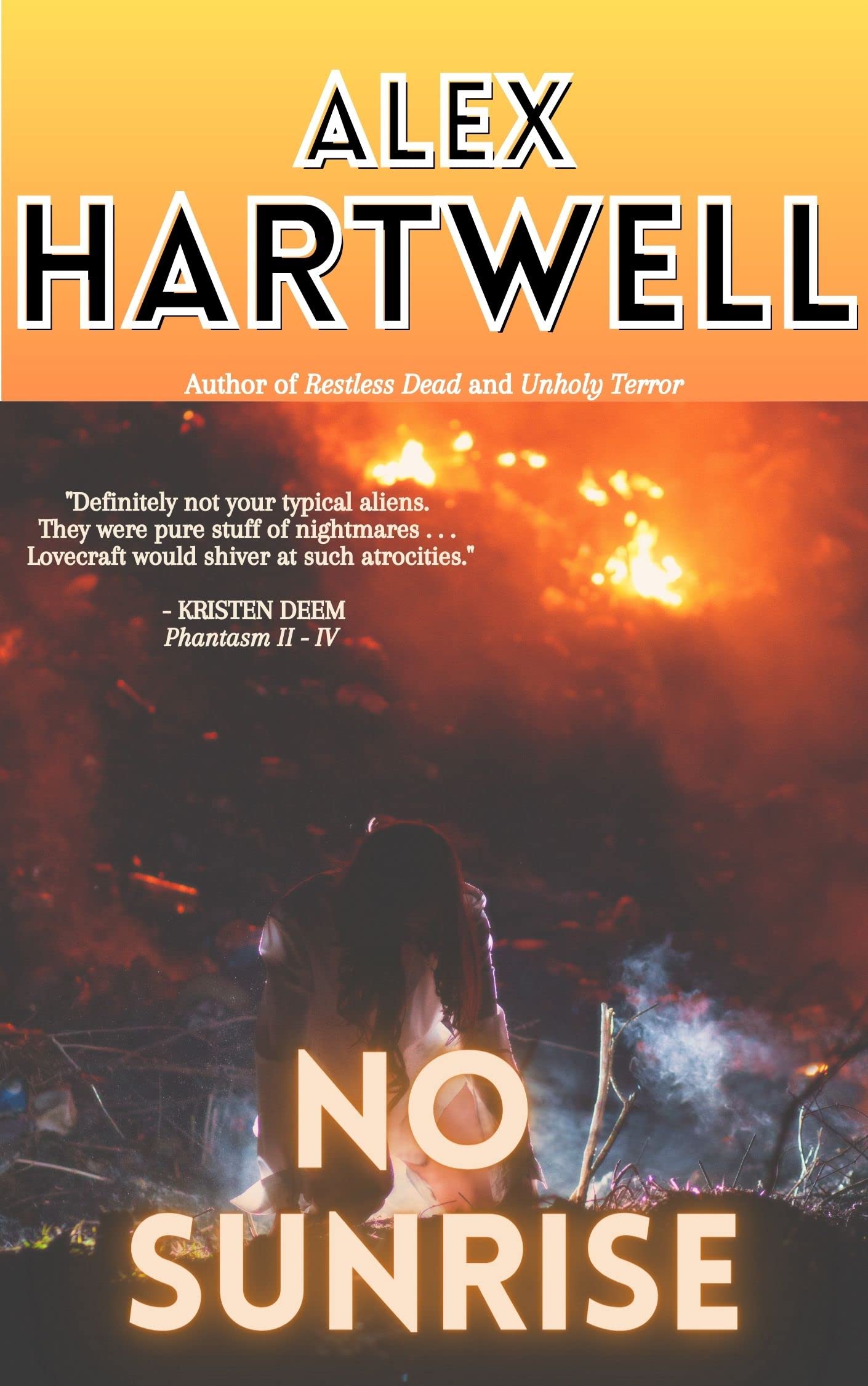 No Sunrise: A Post-Apocalyptic Nightmare (Hartwell's Horrors Book 6) (Hartwell's Horrors: Extreme Graphic Horror Stories For Gorehounds)