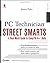 PC Technician Street Smarts: A Real World Guide to CompTIA A+ Skills