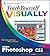 Teach Yourself VISUALLY Photoshop CS2 (Teach Yourself VISUALLY (Tech))