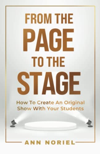 From The Page To The Stage: How To Create An Original Show With Your Students (Paperback)