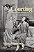 Courting: An Intimate Histo...
