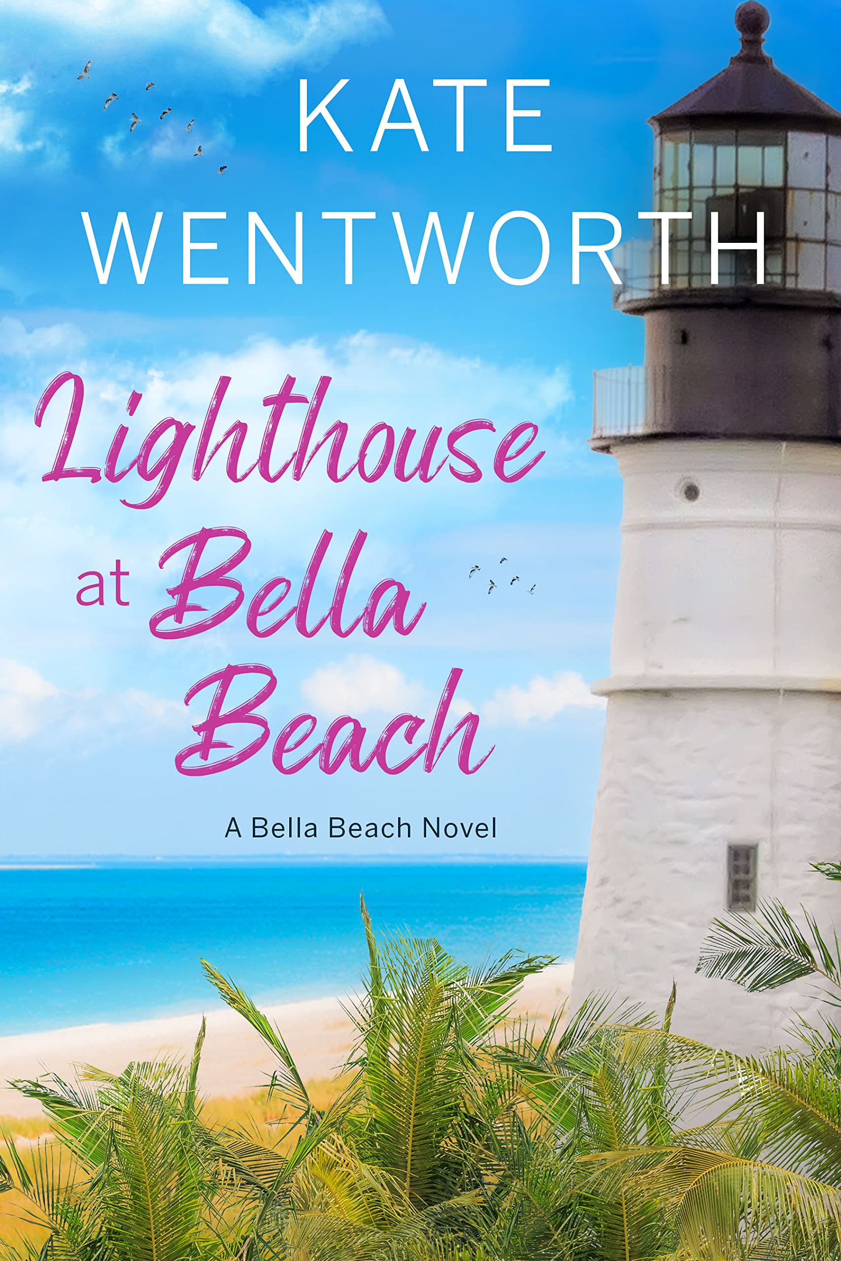 Lighthouse at Bella Beach: A Feel-Good Women's Fiction Beach Read (Kindle Edition)