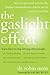 The Gaslight Effect: How to Spot and Survive the Hidden Manipulation Others Use to Control Your Life