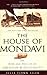 The House of Mondavi: The Rise and Fall of an American Wine Dynasty