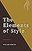 The Elements of Style: Orig...