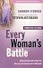 Every Woman's Battle: Discovering God's Plan for Sexual and Emotional Fulfillment (The Every Man Series)