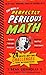 The Book of Perfectly Perilous Math: 24 Death-Defying Challenges for Young Mathematicians