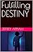 Fulfilling DESTINY by Jeffrey Appiah