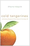 Cold Tangerines: ...