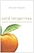 Cold Tangerines: Celebrating the Extraordinary Nature of Everyday Life