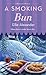 A Smoking Bun (A Bakeshop M...