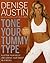Tone Your Tummy Type: Flatten Your Belly and Shrink Your Waist in 4 Weeks