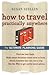 How to Travel Practically Anywhere