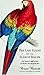 The Last Flight of the Scarlet Macaw: One Woman's Fight to Save the World's Most Beautiful Bird