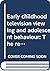 Early childhood television viewing and adolescent behaviour: The recontact study (Monographs of the Society for Research in Child Development)