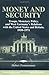 Money and Security: Troops, Monetary Policy, and West Germany's Relations with the United States and Britain, 1950-1971 (Publications of the German Historical Institute)