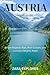 AUSTRIA TRAVEL GUIDE 2023: ...