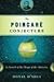 The Poincare Conjecture: In Search of the Shape of the Universe