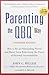 Parenting the QBQ Way, Expanded Edition: How to be an Outstanding Parent and Raise Great Kids Using the Power of Personal Accountability