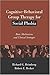 Cognitive-Behavioral Group Therapy for Social Phobia: Basic Mechanisms and Clinical Strategies (Treatment Manuals for Practitioners)