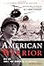 American Warrior: A Combat Memoir Of Vietnam