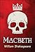 Macbeth William Shakespeare: (Literature, Drama, Play) [Annotated]
