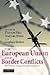 The European Union and Border Conflicts: The Power of Integration and Association