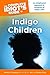 The Complete Idiot's Guide to Indigo Children