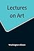 Lectures on Art