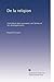 De la religion: Considérée dans sa source, ses formes et ses développements (French Edition)