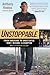Unstoppable: From Underdog to Undefeated: How I Became a Champion