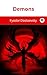 Demons by Fyodor Dostoevsky Demons by Fyodor Dostoevsky