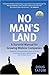 No Man's Land: A Survival Manual for Growing Midsize Companies