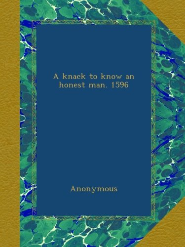 A knack to know an honest man. 1596 (Paperback)