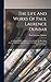 The Life And Works Of Paul Laurence Dunbar: Containing His Complete Poetical Works, His Best Short Stories, Numerous Anecdotes And A Complete Biography Of The Famous Poet